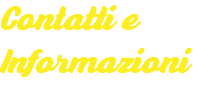 Contatti e Informazioni